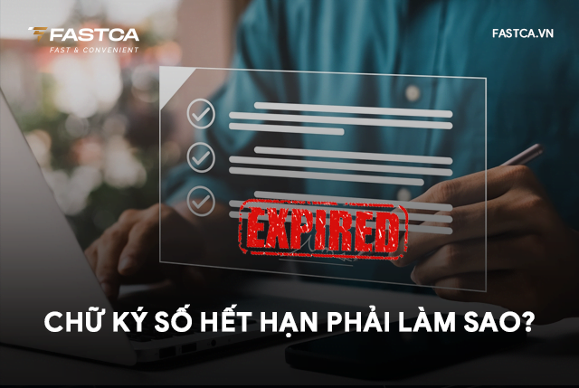 Chữ ký số hết hạn