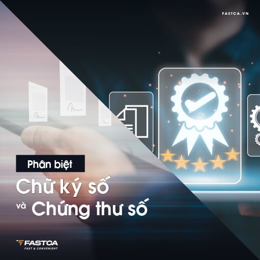 Hướng dẫn phân biệt chữ ký số và chứng thư số