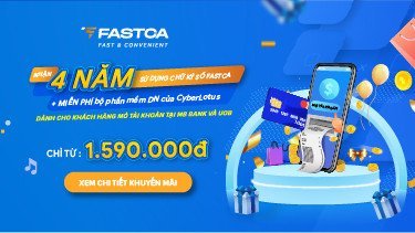 Khuyến mãi nhận ngay 4 năm sử dụng chữ ký số FastCA