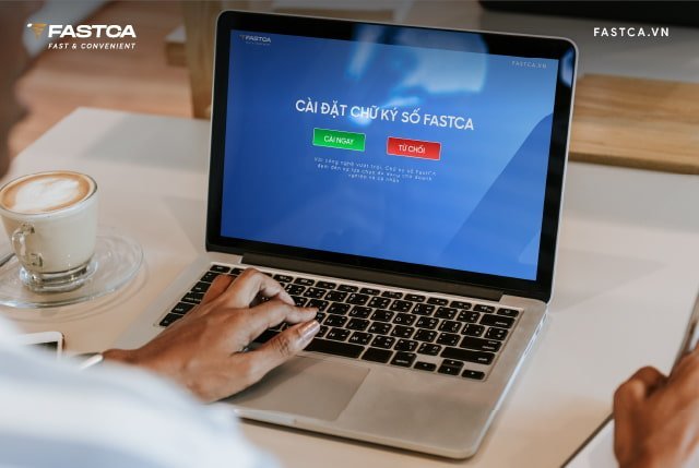 Hướng dẫn cài đặt chữ ký số FastCA đơn giản