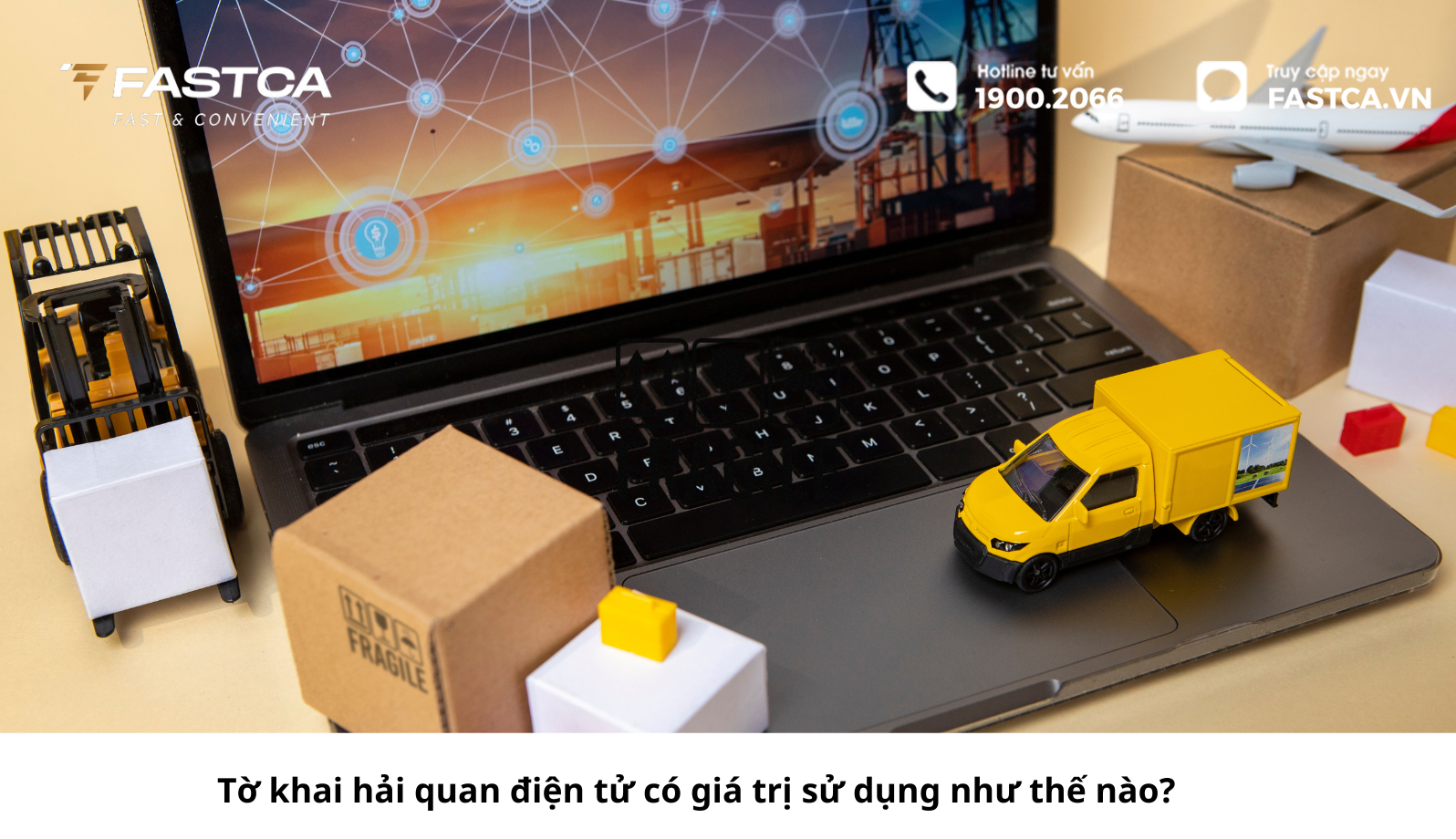 Tờ khai hải quan điện tử có giá trị sử dụng như thế nào?