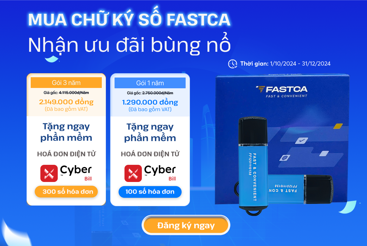 Mua Chữ ký số FastCA - Nhận ưu đãi bùng nổ!