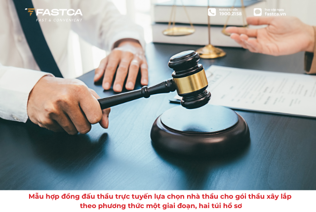 Mẫu hợp đồng đấu thầu trực tuyến lựa chọn nhà thầu cho gói thầu xây lắp theo phương thức một giai đoạn, hai túi hồ sơ