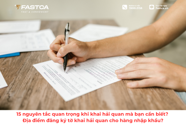 15 nguyên tắc quan trọng khi khai hải quan mà bạn cần biết? Địa điểm đăng ký tờ khai hải quan cho hàng nhập khẩu?