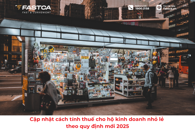 Cập nhật cách tính thuế cho hộ kinh doanh nhỏ lẻ theo quy định mới 2025